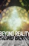 Beyond Reality