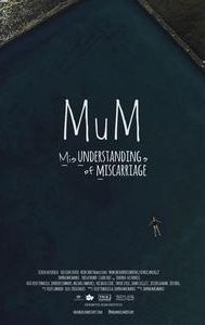 MUM Misunderstandings of Miscarriage