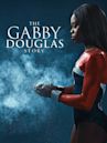 The Gabby Douglas Story