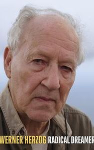 Werner Herzog: Radical Dreamer