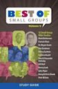 The Best of Small Groups Study Guide