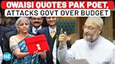 Asaduddin Owaisi’s Poetic Attack On Modi Govt Over Budget 2024; ‘Aisey Dastoor Ko…’ | Lok Sabha