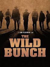 The Wild Bunch – Sie kannten kein Gesetz