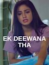 Ek Deewana Tha