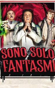 Sono solo fantasmi