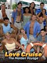 Love Cruise: The Maiden Voyage