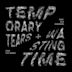 Temporary Tears