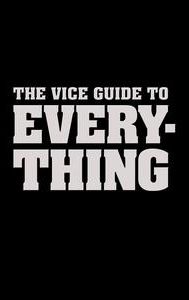 Vice Guide to Everything