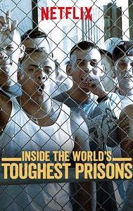 Inside the World's Toughest Prisons