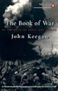 The Book of War: 25 Centuries of Great War Writing