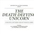 The Death Defying Unicorn