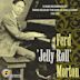 Ferd "Jelly Roll" Morton