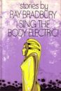 I Sing the Body Electric! (short story collection)