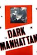 Dark Manhattan