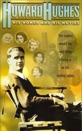 Howard Hughes: His Women and His Movies