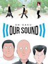 On-Gaku: Our Sound