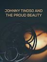 Johnny Tinoso and the Proud Beauty