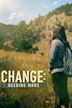 Change: Needing More