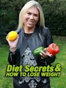 Diet Secrets & How to Lose Weight