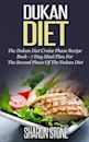 Dukan Diet: The Dukan Diet Cruise Phase Recipe Book - 7 Day Meal Plan For The Second Phase Of The Dukan Diet (Dukan Diet, Weight Loss, Lose Weight Fast, Dukan, Diet Plan, Dukan Diet Recipes)