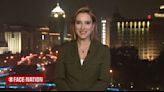 ‘Face the Nation’ Moderator Margaret Brennan Talks About Her Visit To Beijing, What’s Misunderstood In Rising U.S.-China...