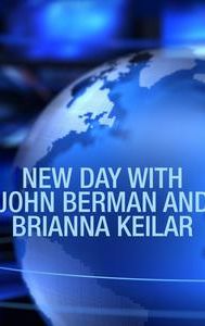 New Day With John Berman and Brianna Keilar