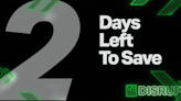 Just 48 hours left to save on passes to TechCrunch Disrupt