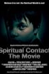 Spiritual Contact: The Movie