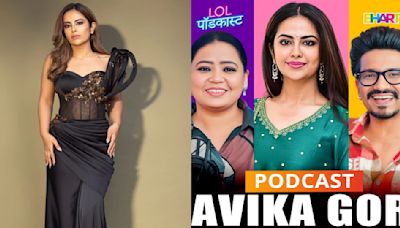 Balika Vadhu's Avika Gor makes SHOCKING revelations in podcast with Bharti Singh; Read 7 statements