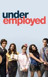 Underemployed