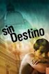 Sin destino