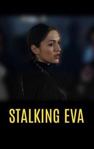 Stalking Eva