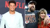 Patrick Mahomes Talks His 'Homie' Travis Kelce Dating Taylor Swift: 'The Most Famous Woman in the World'