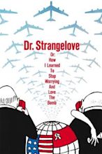 Il dottor Stranamore - Ovvero: come ho imparato a non preoccuparmi e ad amare la bomba