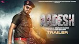 Aadesh - Official Trailer | Hindi Movie News - Bollywood - Times of India