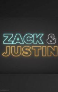 Zack & Justin