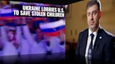 Ukraine wants more done to retrieve its stolen children from Russia