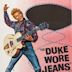 The Duke Wore Jeans