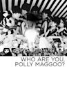 Who Are You, Polly Maggoo?