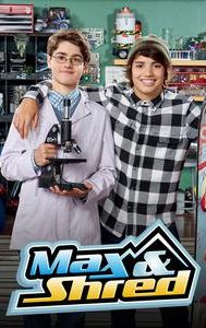 Max & Shred