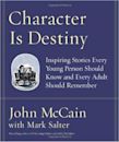 Character Is Destiny: Inspiring Stories Every Young Person Should Know and Every Adult Should Remember