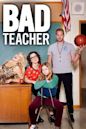 Bad Teacher