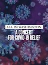 All In Washington: A Concert for COVID-19 Relief