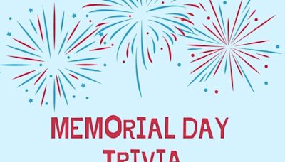 30 Memorial Day Trivia Questions and Answers to Quiz Your Family