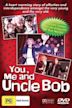 You and Me and Uncle Bob