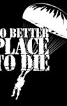 No Better Place to Die - IMDb