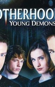 The Brotherhood III: Young Demons