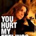 You Hurt My Feelings (2023 film)