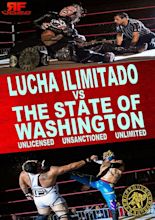 Lucha Ilimitado vs. The State of Washington (2017) - IMDb