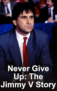 Never Give Up: The Jimmy V Story